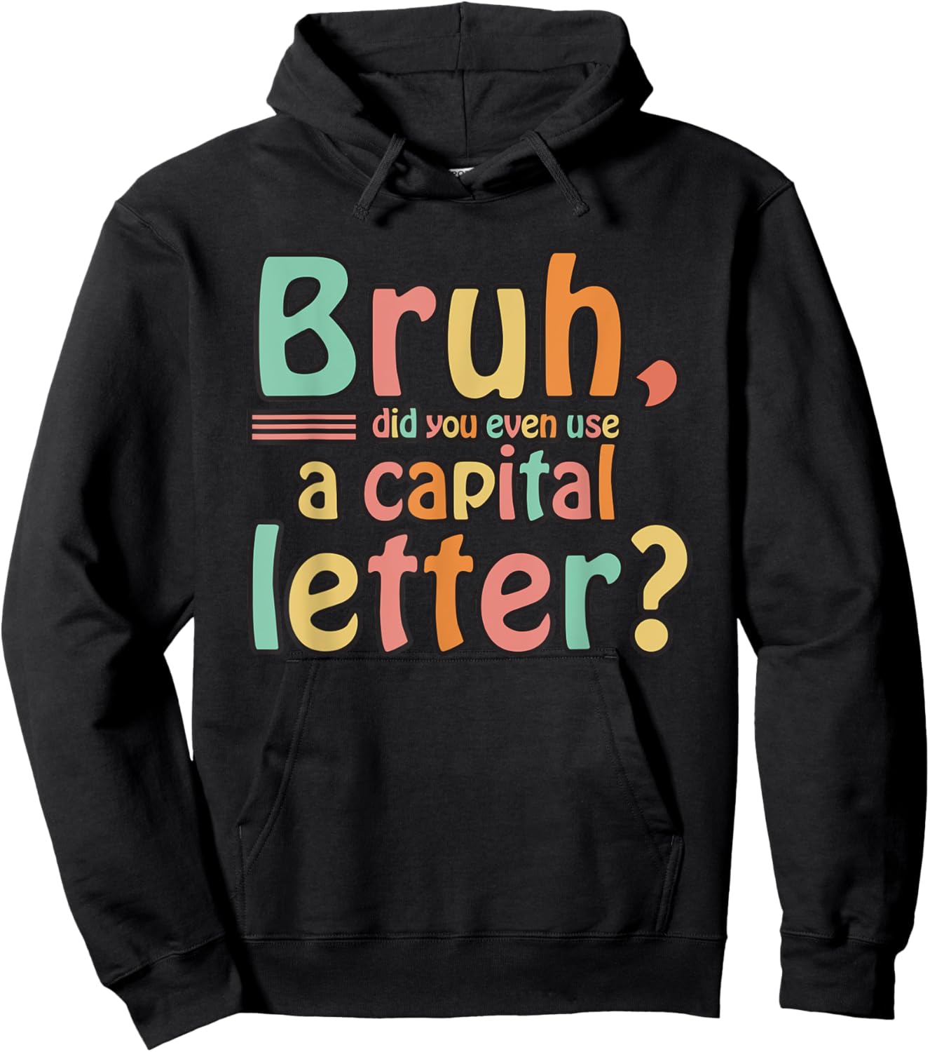 Capital Letters and Periods Bruh Hoodie - Hoodie | Black