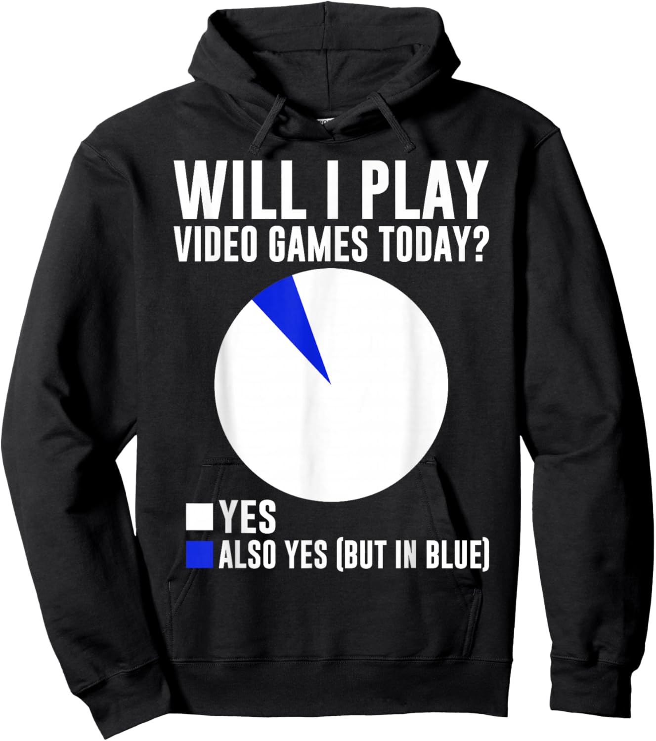 Will I Play Video Games Today? Yes Also Yes (But in Blue) Hoodie - Hoodie | Black