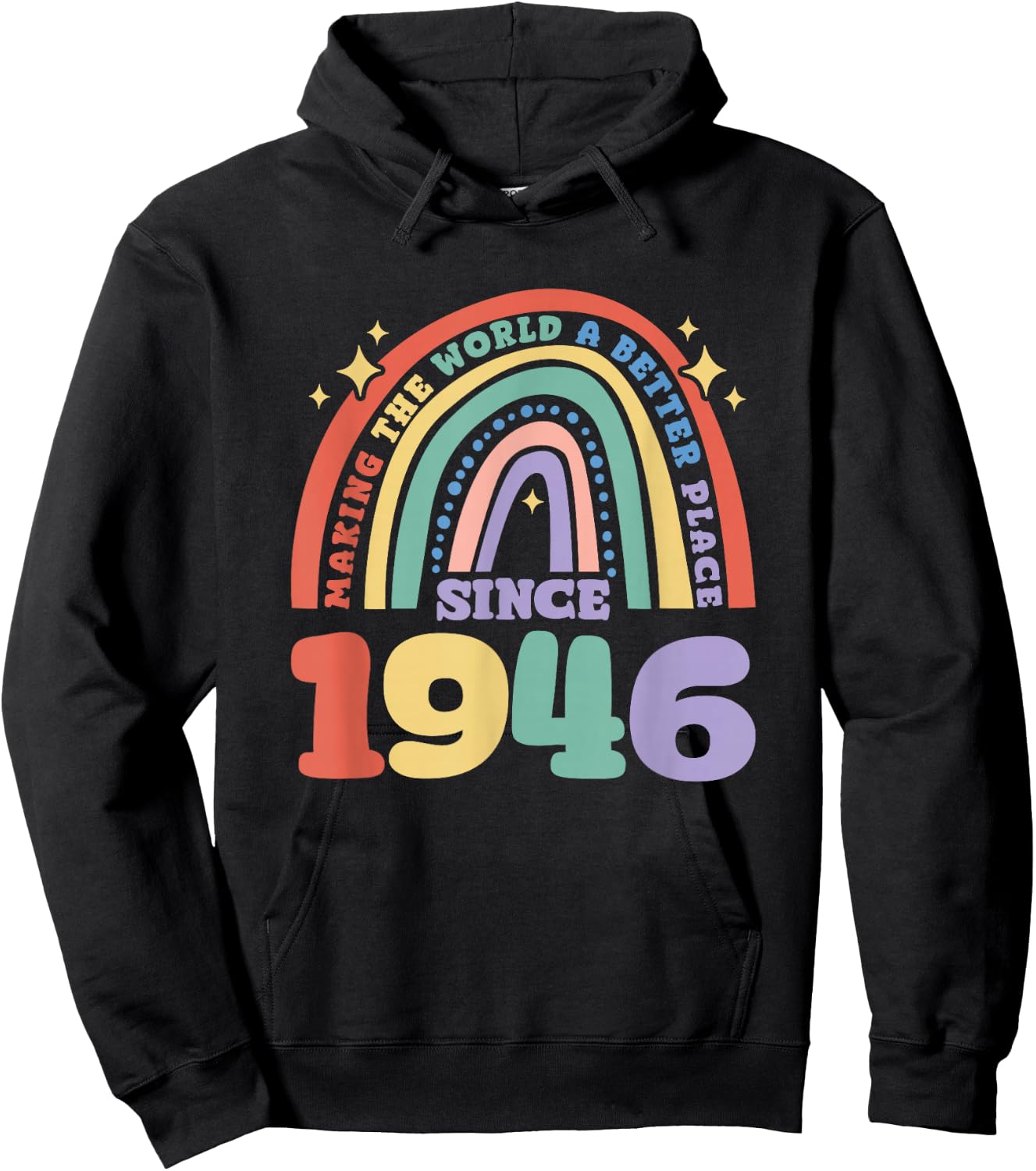 Making the world a better place since 1946, 1946 Birthday Hoodie - Hoodie | Black