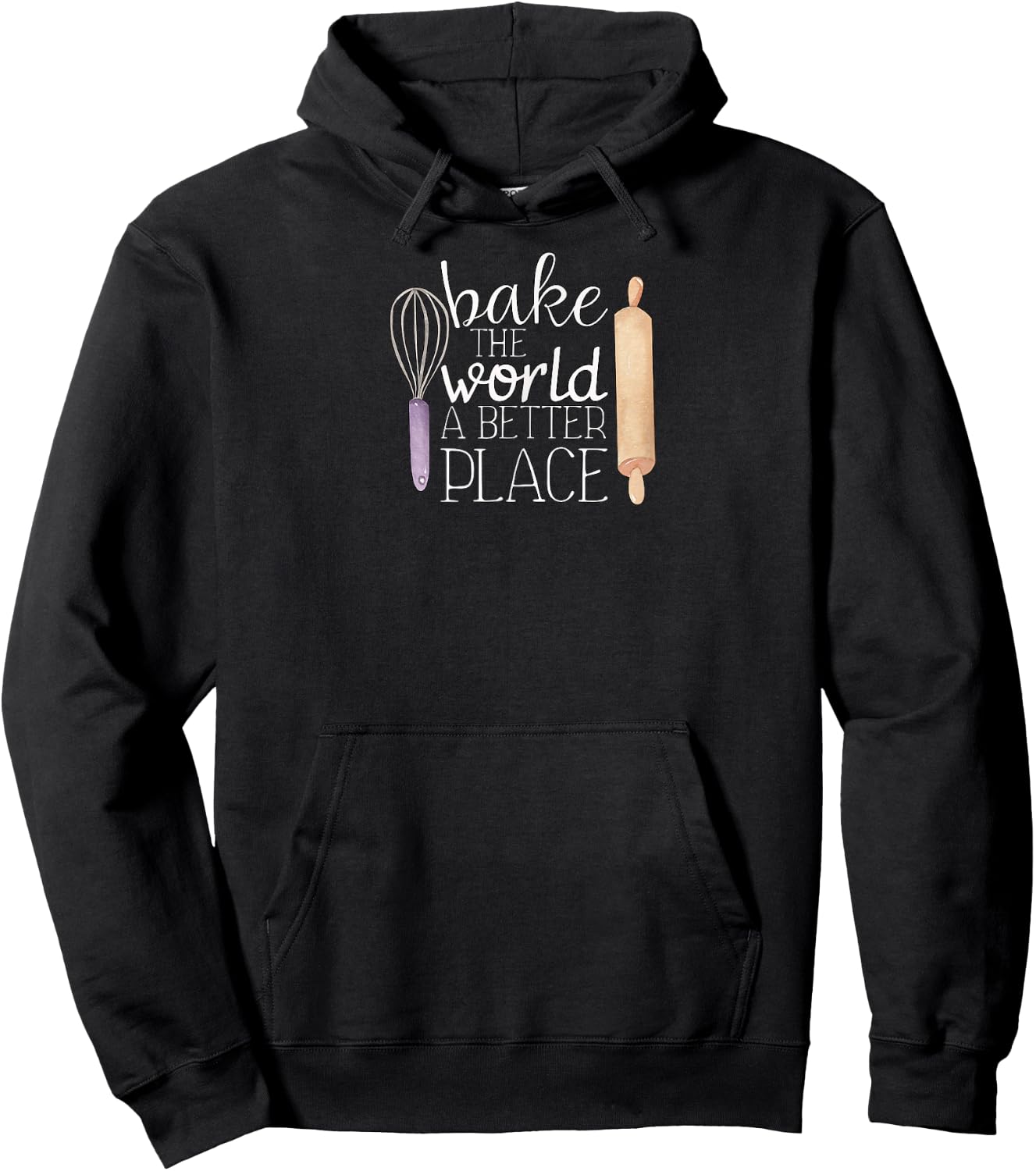 Cute Bake The World a Better Place Baking Quote Hoodie - Hoodie | Black