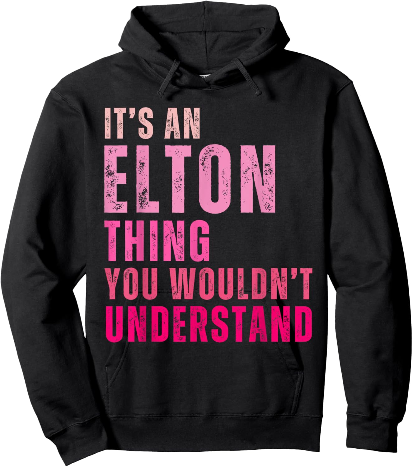 It's An Elton Thing You Wouldn't Understand Elton Vintage Hoodie - Hoodie | Black