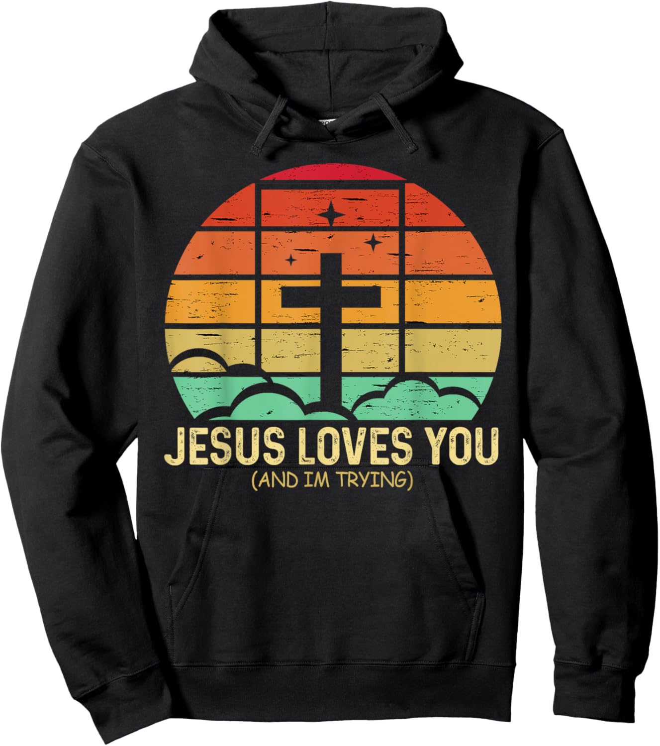 Jesus Loves You And I'm Tryin Funny Retro Christian Hoodie - Hoodie | Black