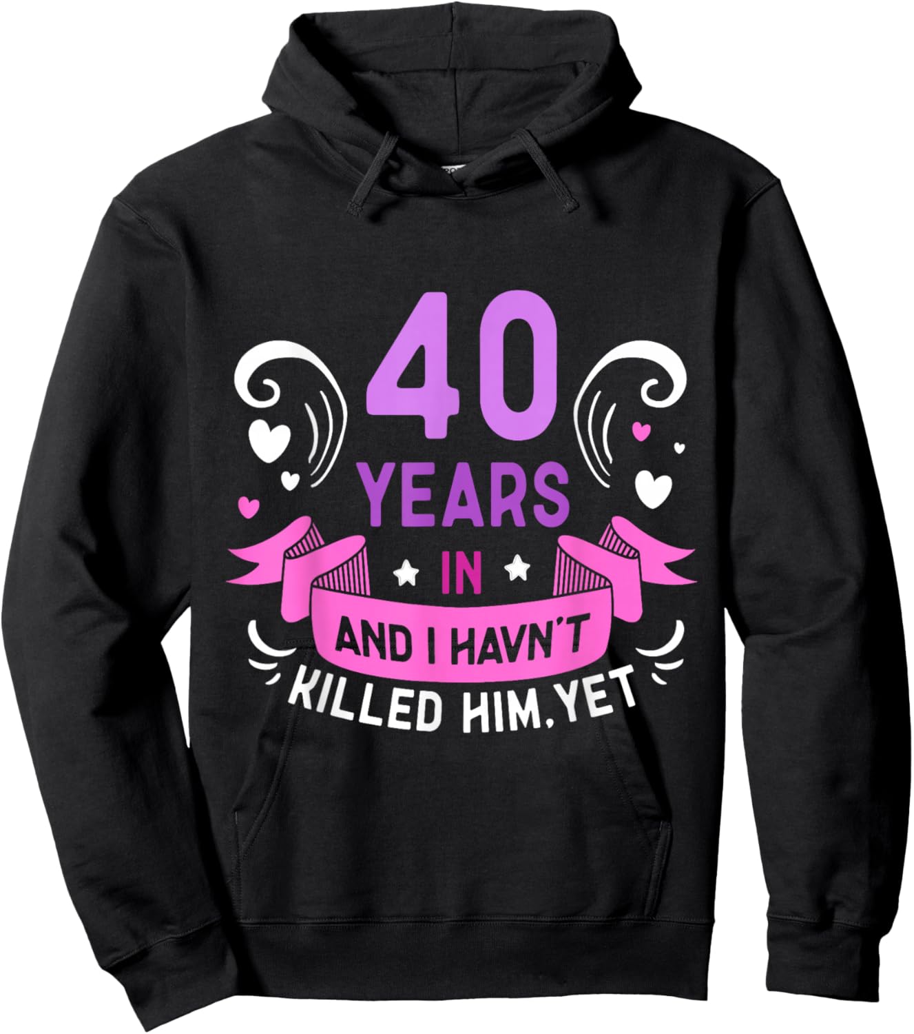 40 Years In Marriage Wedding Jokes 40th Anniversary Wife Hoodie - Hoodie | Black