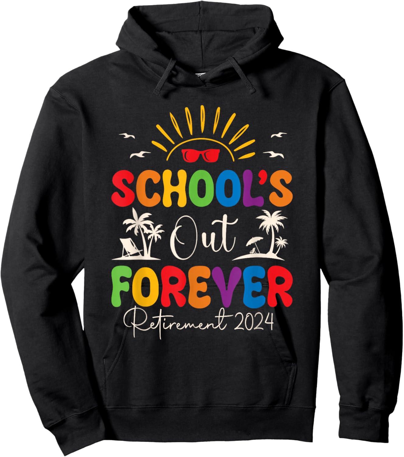 Summer Vacation Retro School's Out Forever Retirement 2024 Hoodie - Hoodie | Black