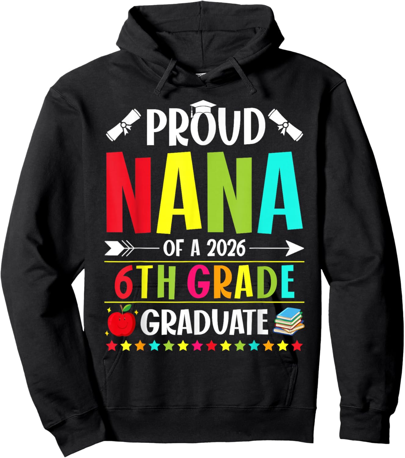 Proud Nana of a Class of 2026 6th Grade Graduate Hoodie - Hoodie | Black