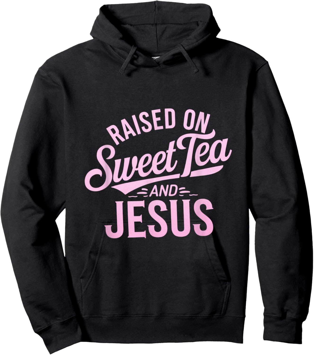 Raised on Sweet Tea and Jesus Faithful Statement Hoodie - Hoodie | Black