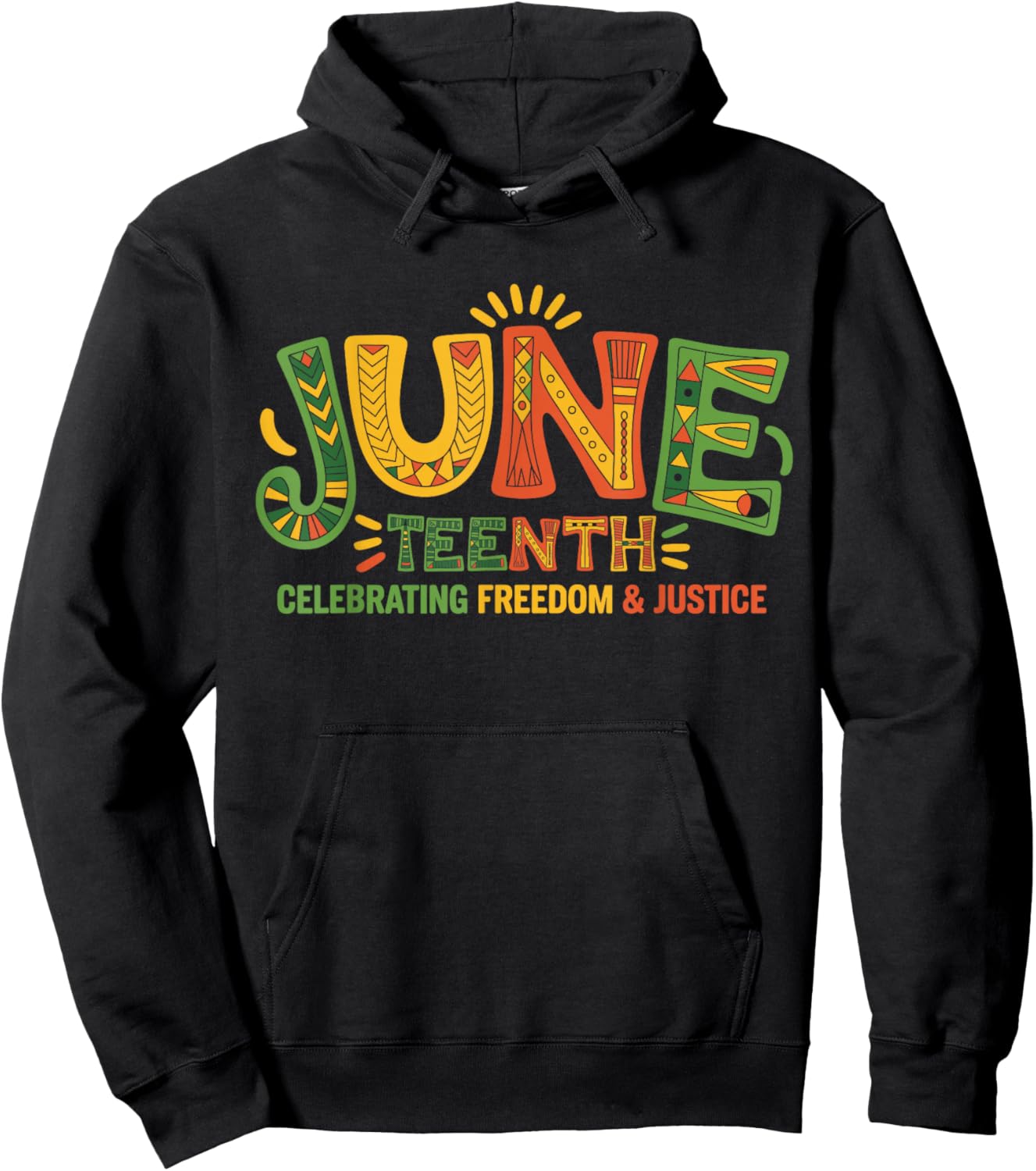 Juneteenth Celebrating Black Freedom & Justice Hoodie - Hoodie | Black