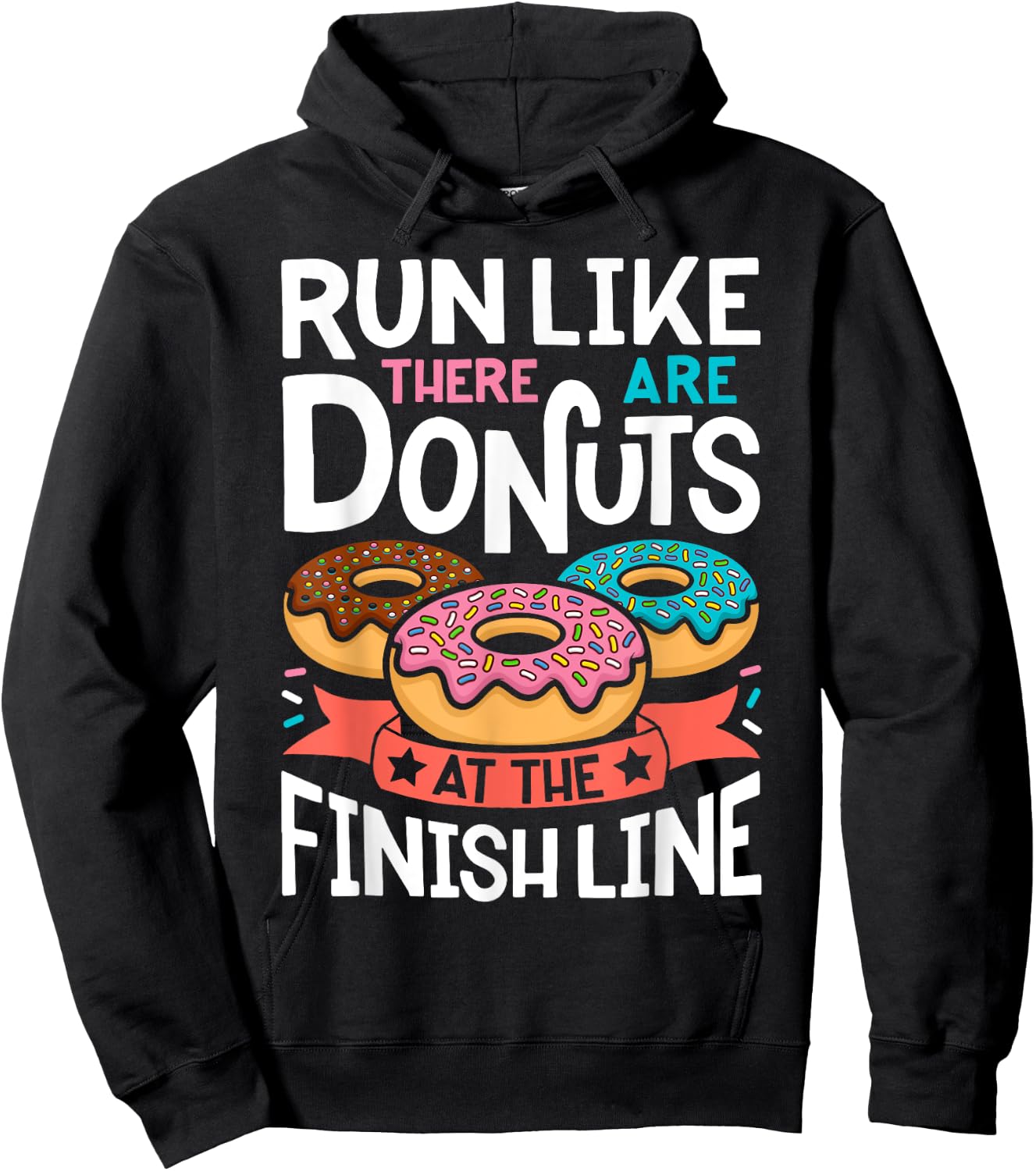Donut Run Like There Are Donuts At The Finish Line Doughnut Hoodie - Hoodie | Black