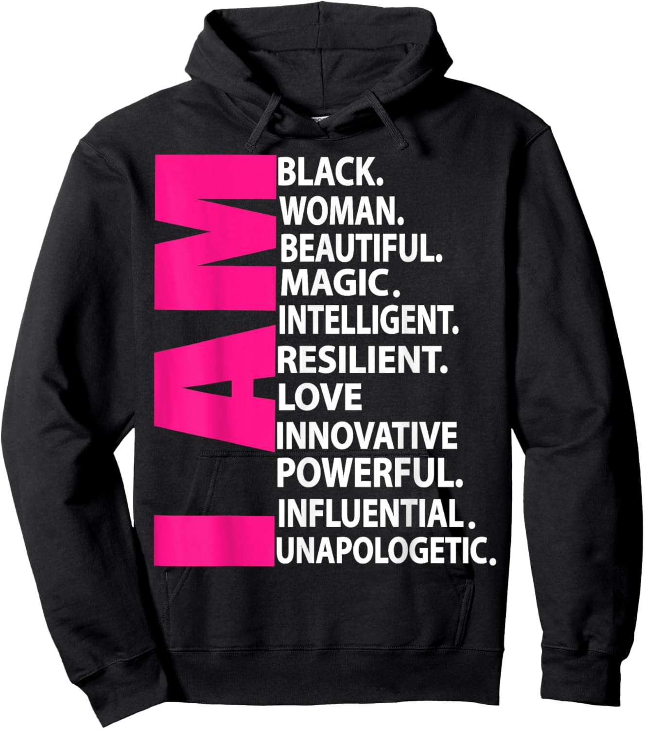 Afro Girl I Am Black Woman Beautiful Magic Unapologetic Hoodie - Hoodie | Black
