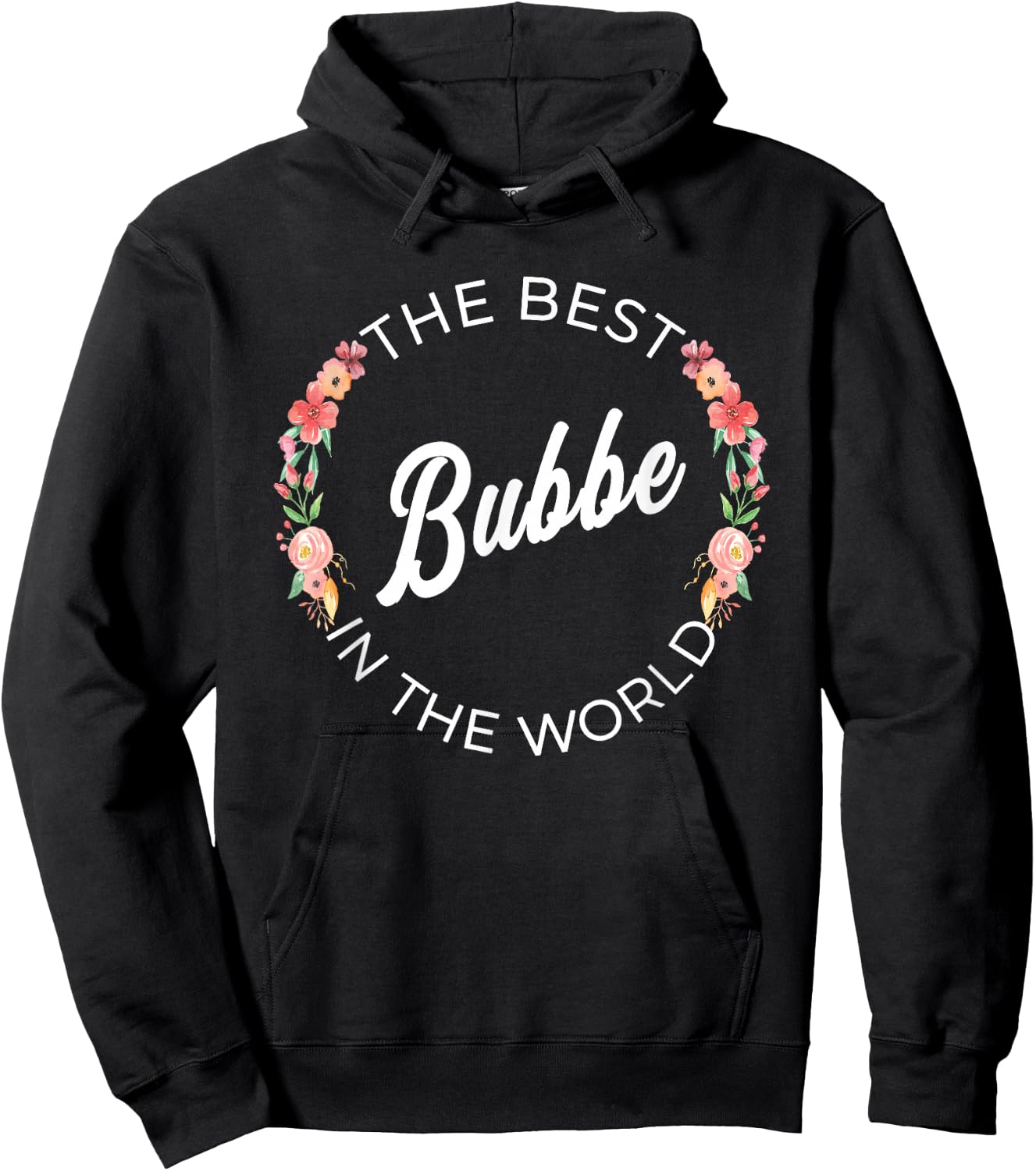 The Best Bubbe In The World Jewish Grandma Floral Hoodie - Hoodie | Black