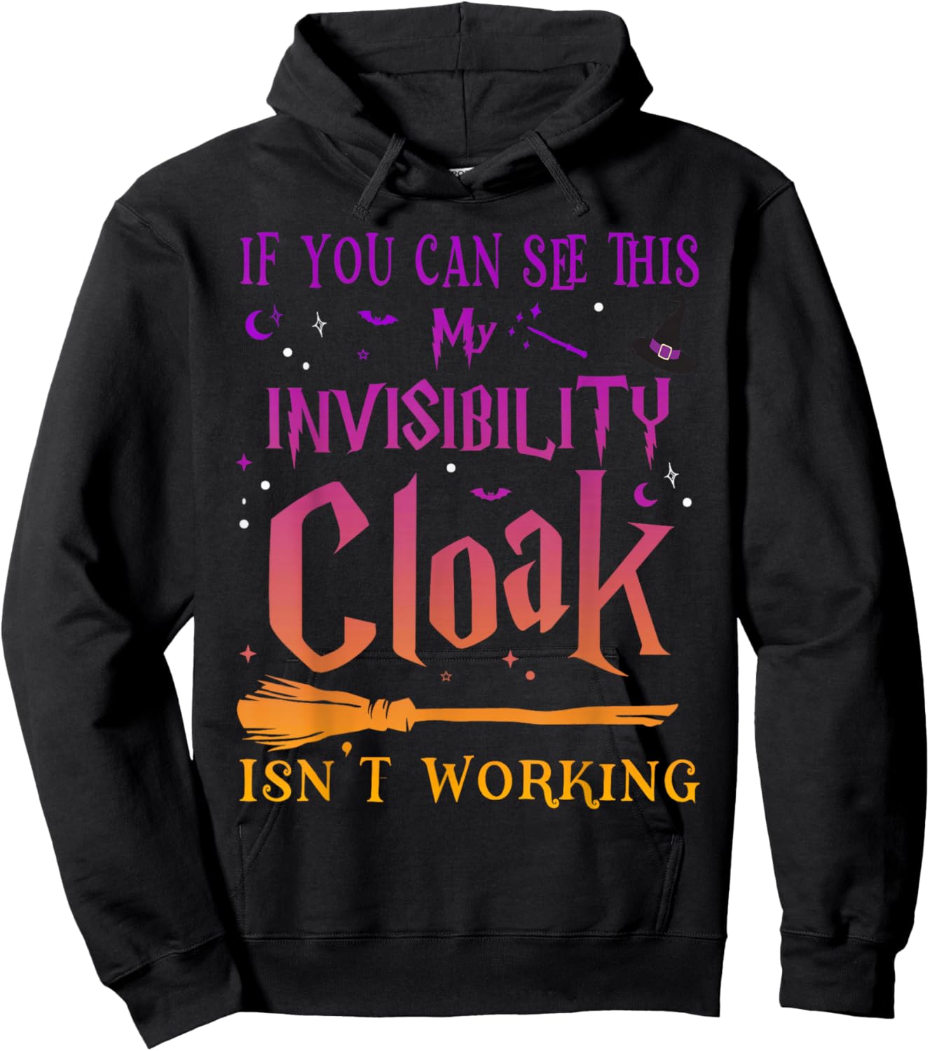 If You Can Read This My Invisibility Cloak Isn't Working Hoodie - Hoodie | Black