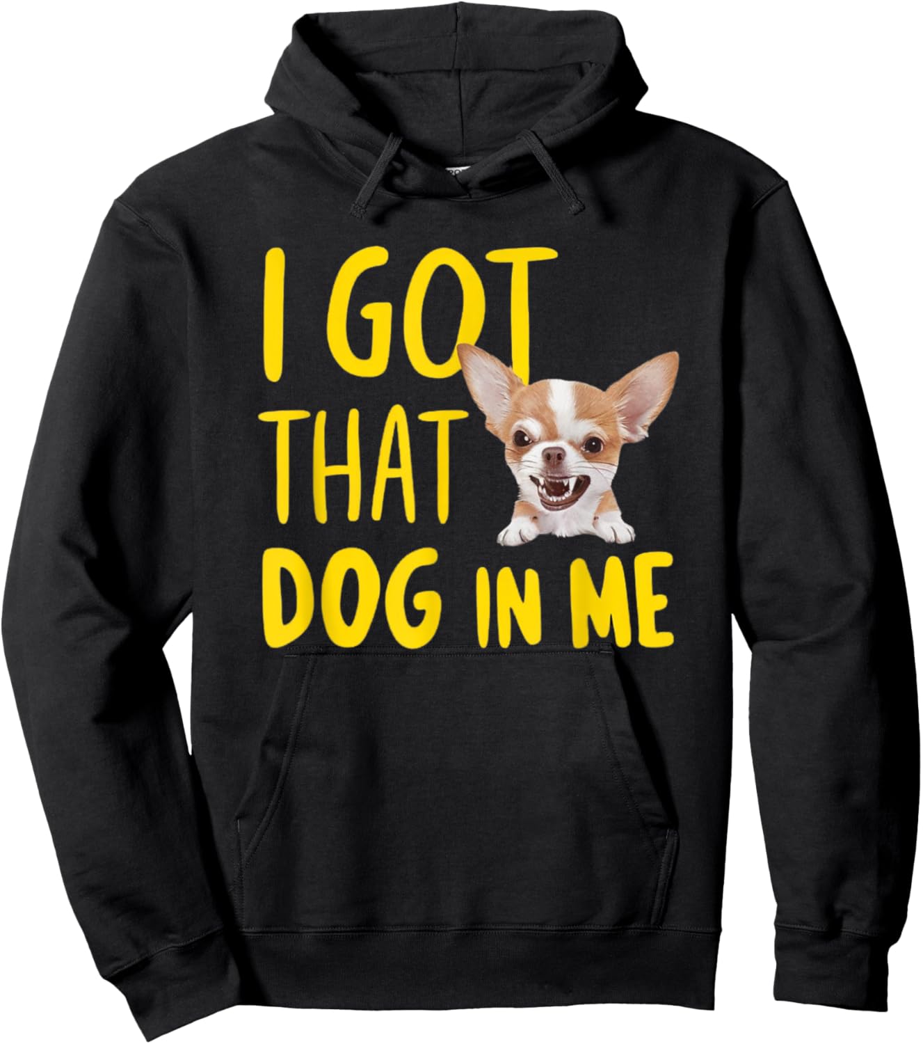 I Got That Dog In Me Chihuahua Hoodie - Hoodie | Black
