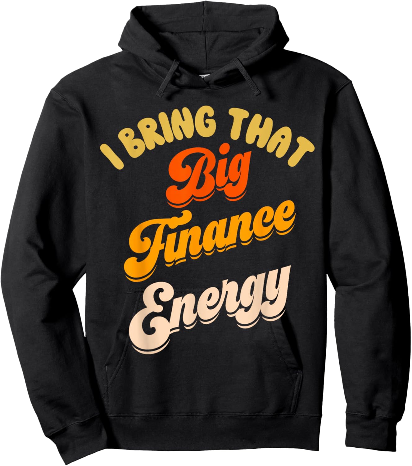 Finance Department Women Funny Team Men Big Finance Energy Hoodie - Hoodie | Black