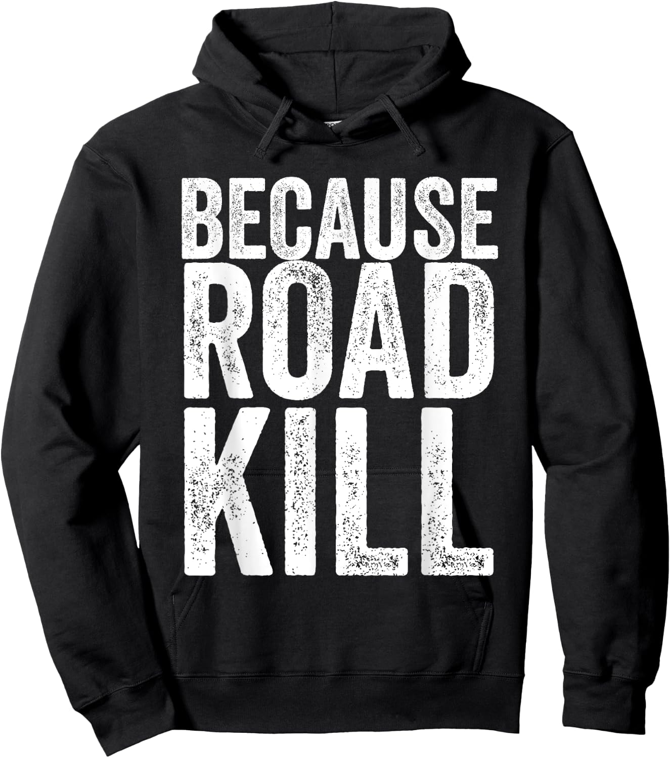 Because Roadkill Hoodie - Hoodie | Black