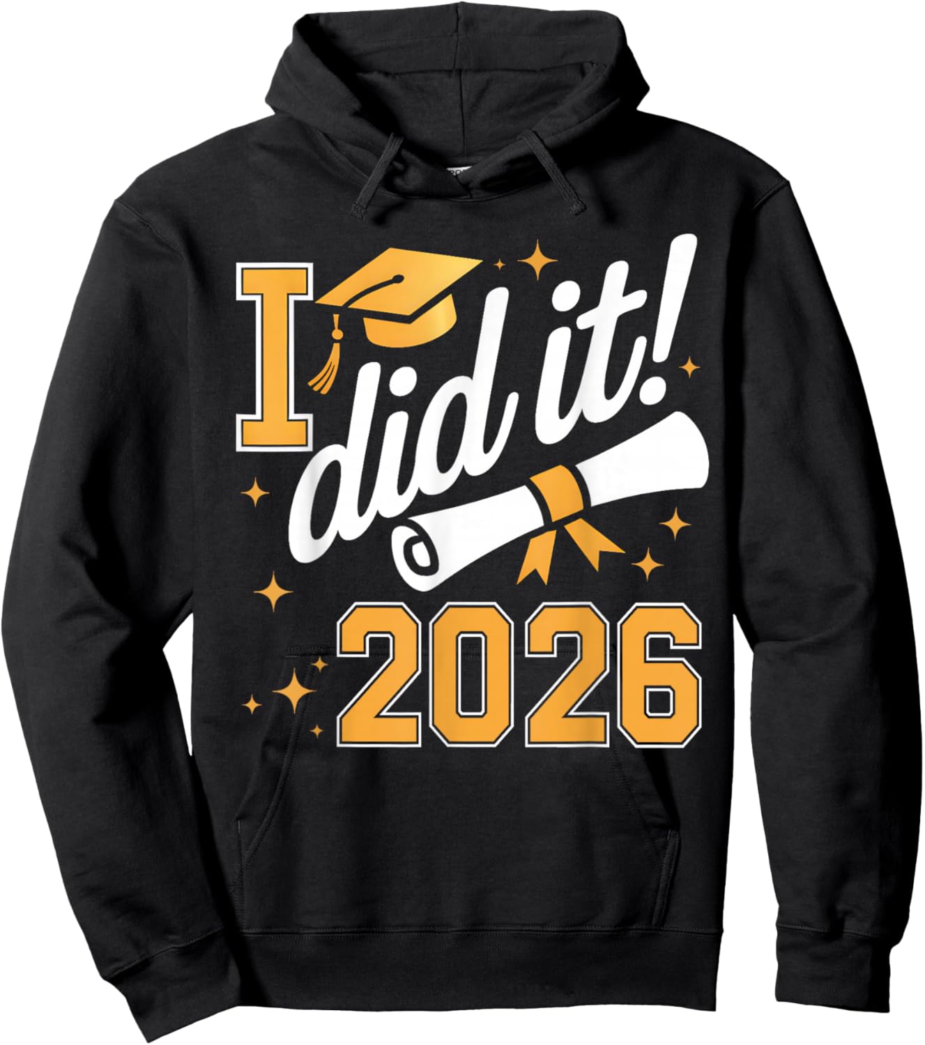 I Did It Graduation 2026 Graduate Class of 2026 Senior 26 Hoodie - Hoodie | Black