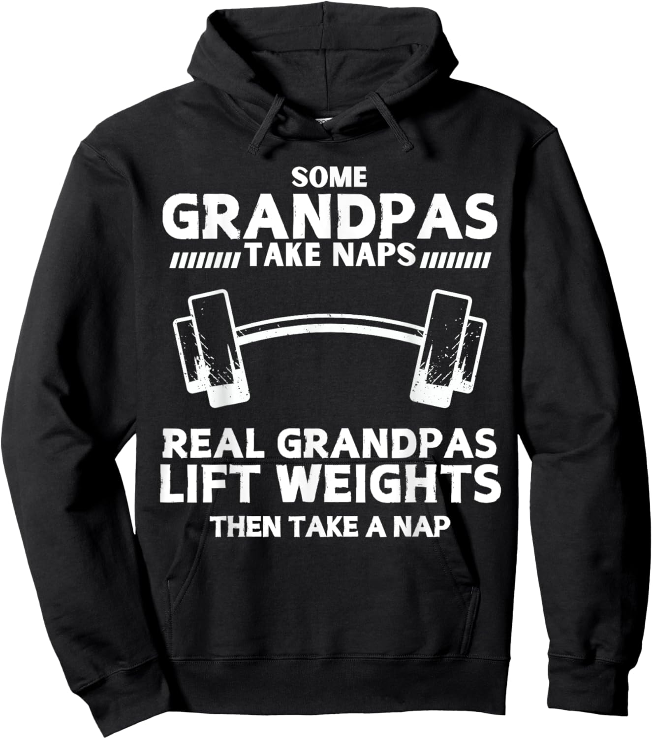 Some Grandpas Take Naps Real Grandpas Lift Weights Funny Hoodie - Hoodie | Black