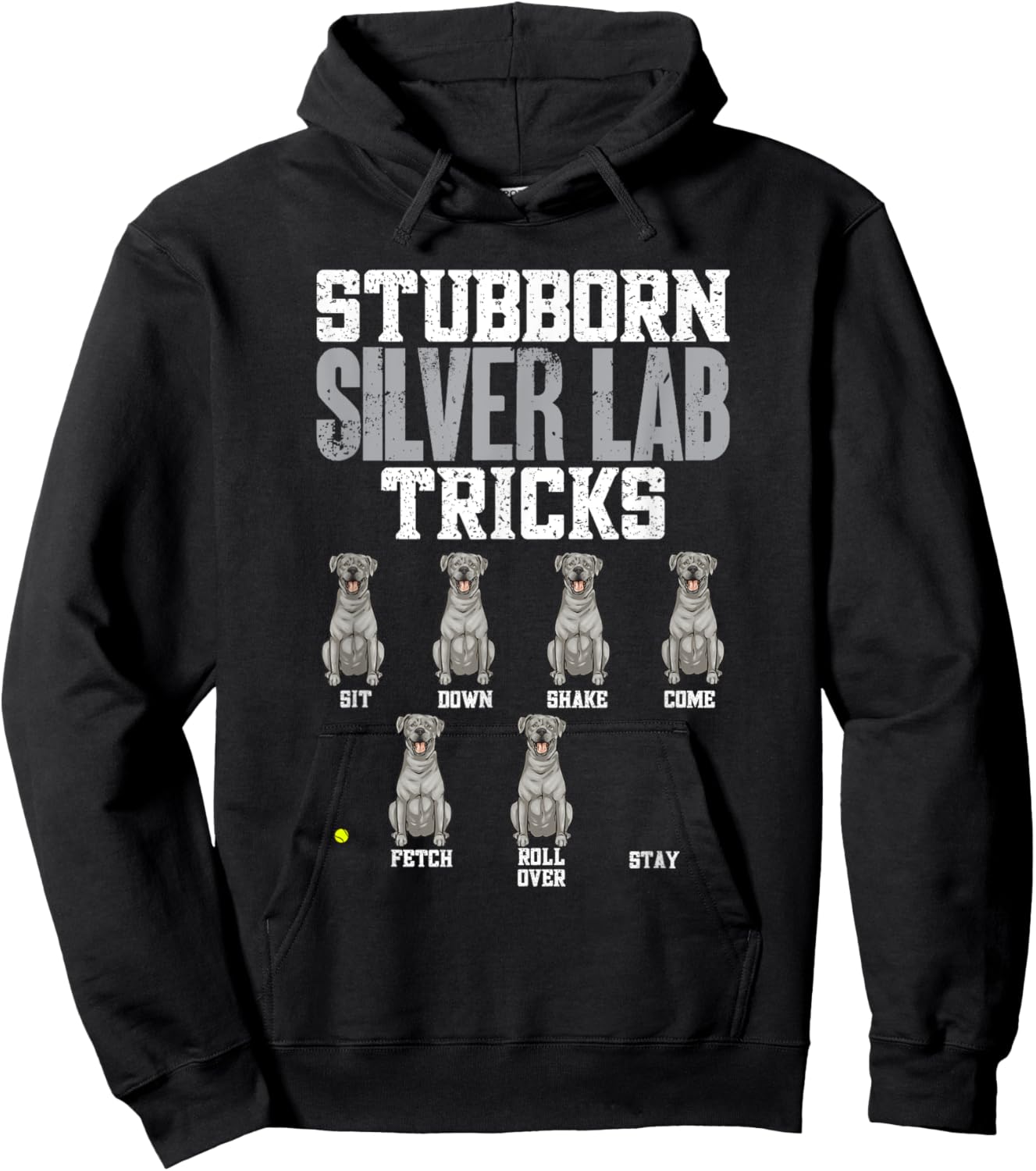 Silver Labrador Retriever Stubborn Silver Lab Tricks Hoodie - Hoodie | Black
