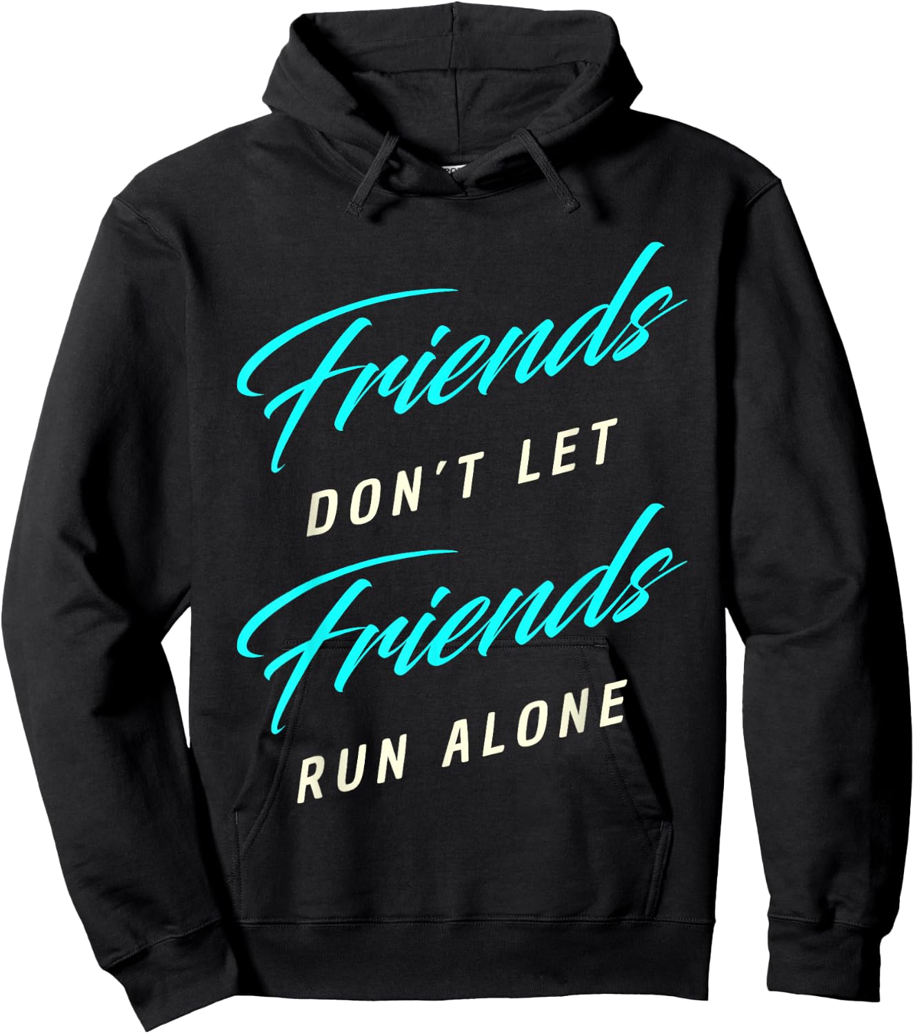 Friends Don't Let Friends Run Alone Marathon Hoodie - Hoodie | Black