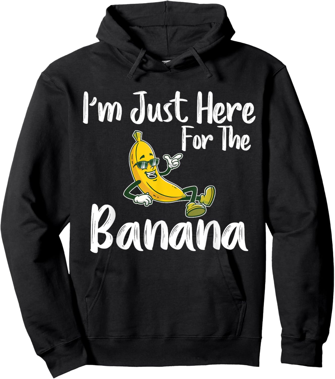 I'm Just Here For The Banana Funny Banana Lover Hoodie - Hoodie | Black