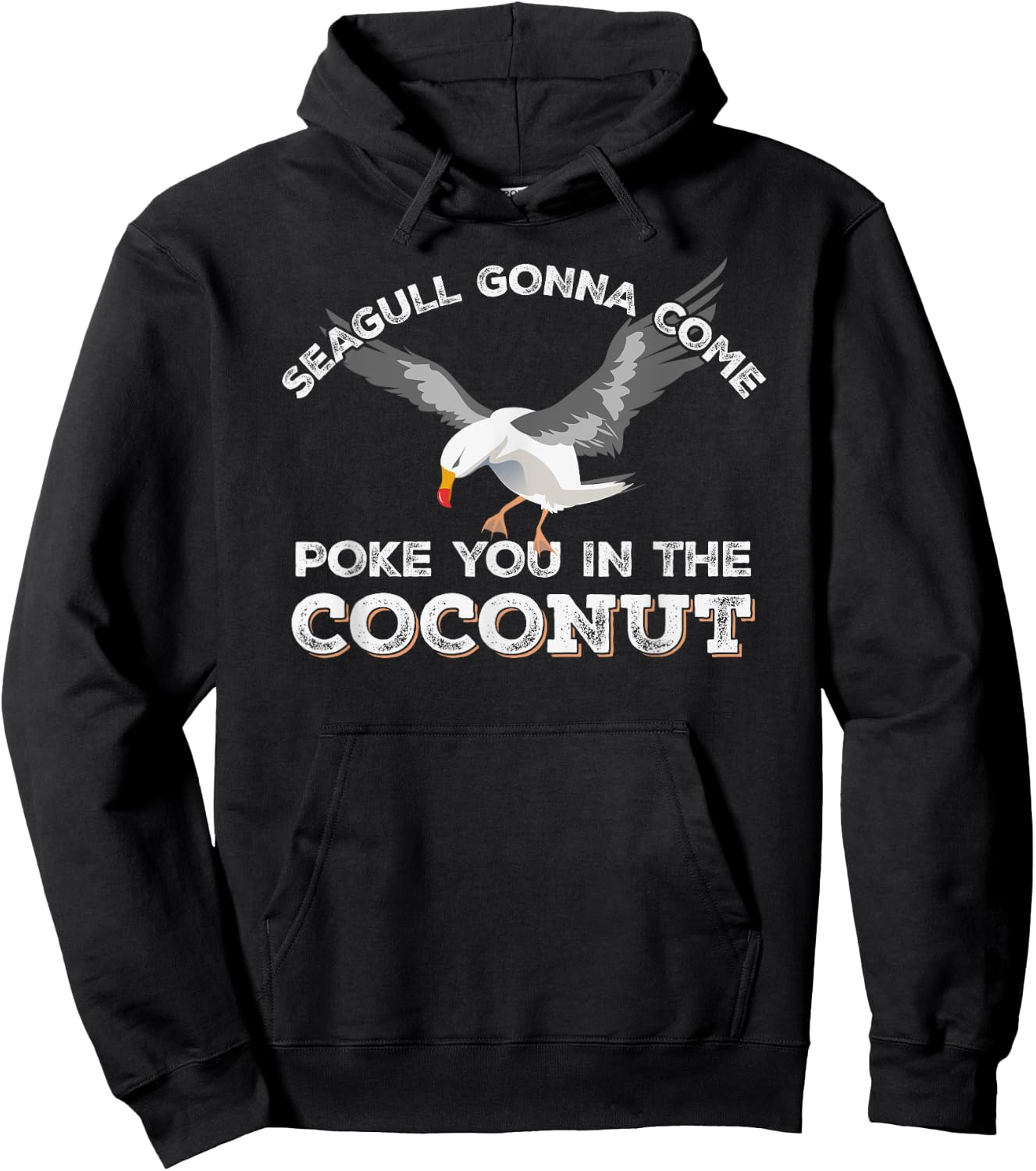Seagulls Stop It Now Shirt Poke You In The Coconut Hoodie - Hoodie | Black