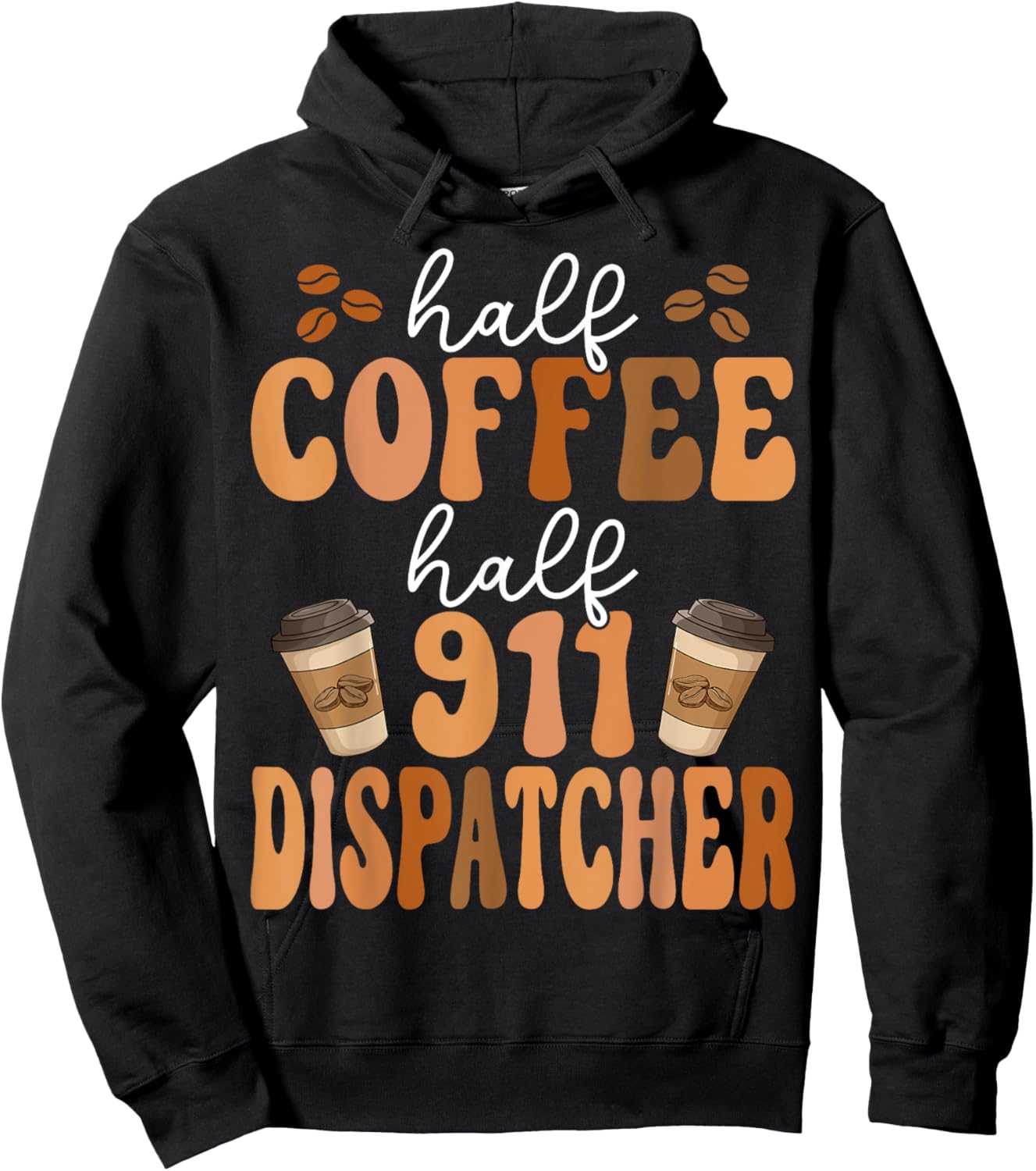 Emergency Call 911 Operator Half Coffee Half 911 Dispatcher Hoodie - Hoodie | Black