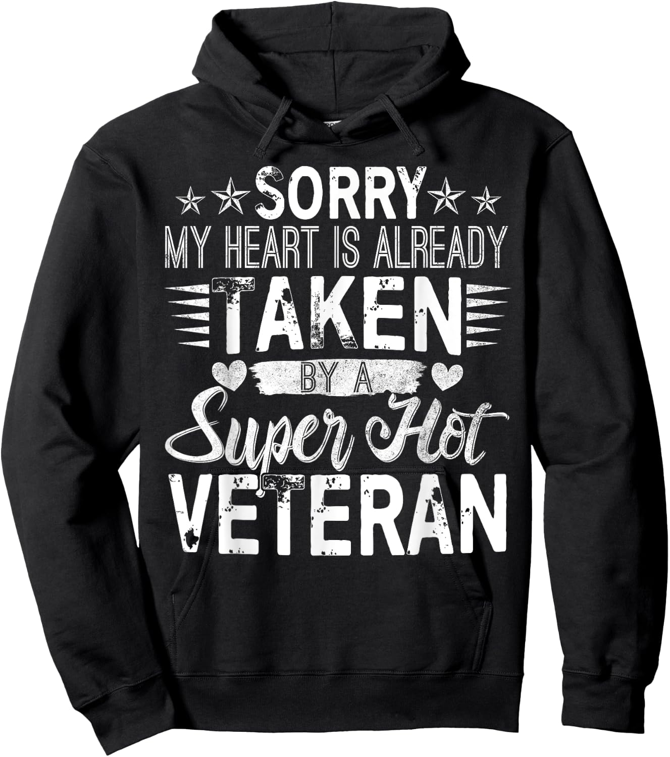 Sorry My Heart Is taken By A Super Hot Veteran Hoodie - Hoodie | Black