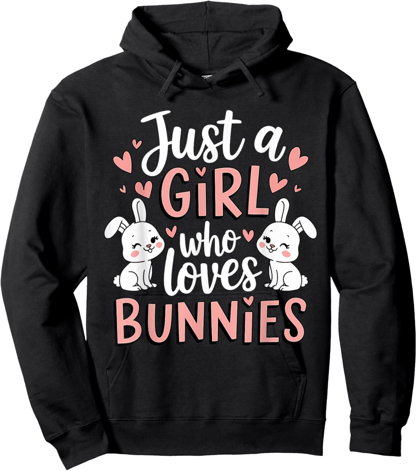 Just A Girl Who Loves Bunnies Bunny Lover Rabbit Bunny Hoodie - Hoodie | Black