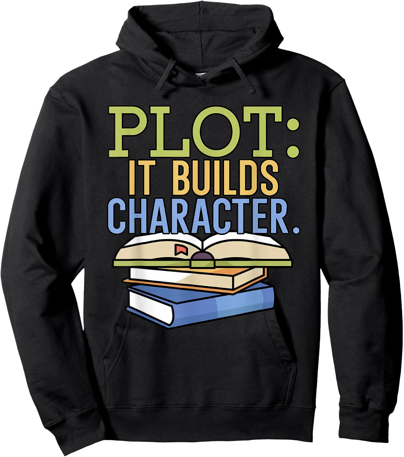 Plot it builds character Book Writing Writer Author Hoodie - Hoodie | Black
