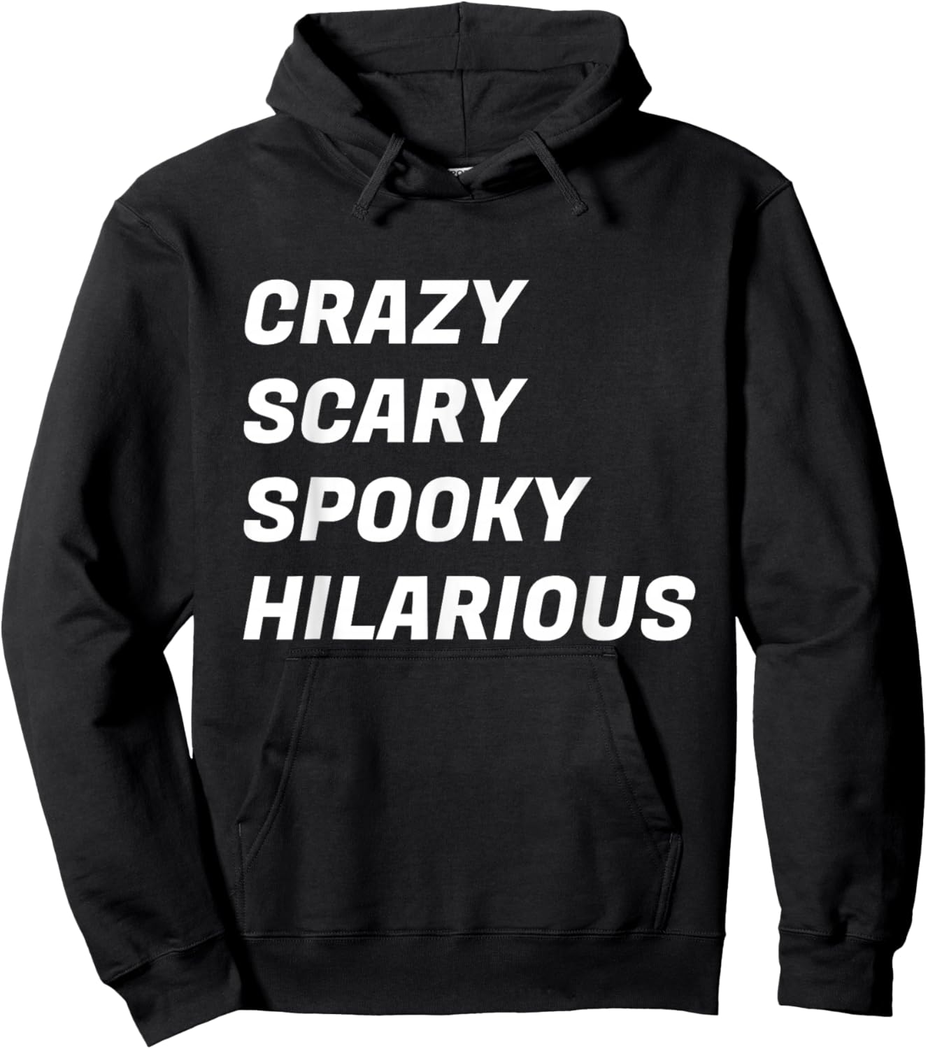 Crazy Scary Spooky Hilarious Hoodie - Hoodie | Black