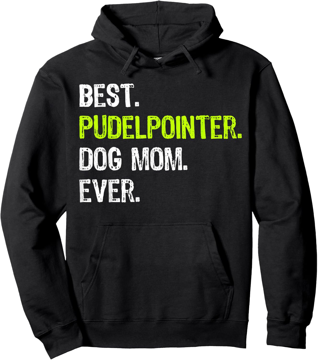 Best Pudelpointer Dog MOM Ever Dog Lovers Hoodie - Hoodie | Black