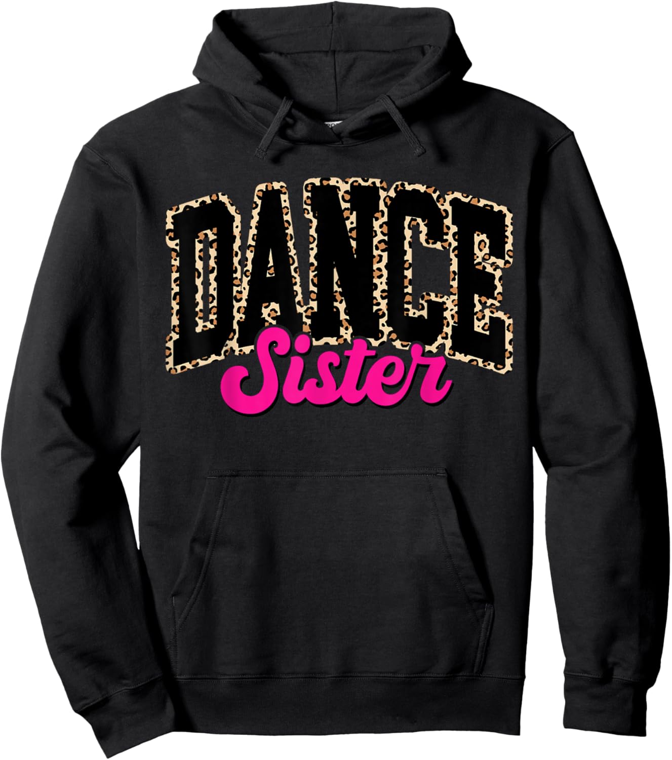 Dance Sister Leopard Dancing Sis Life Girls Women Dancer Hoodie - Hoodie | Black