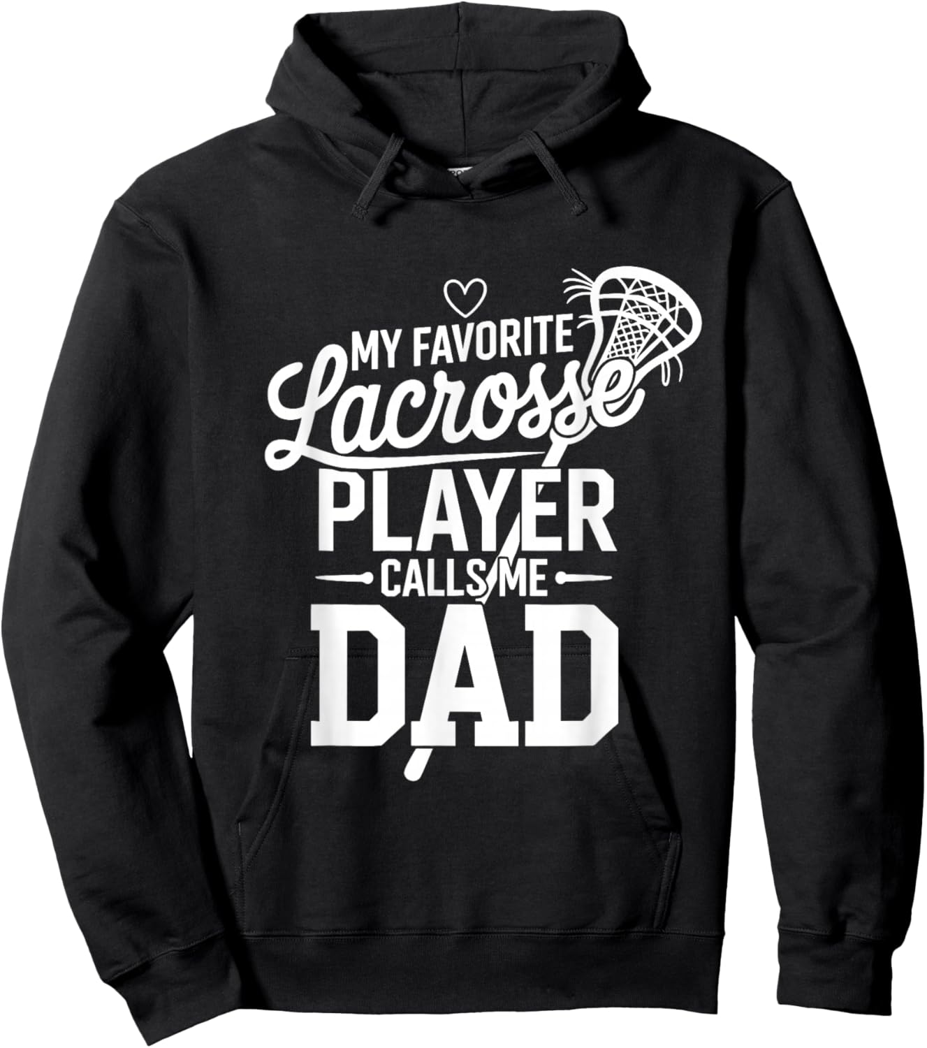 Lacrosse Dad My Favorite Lacrosse Player Calls Me Dad Hoodie - Hoodie | Black