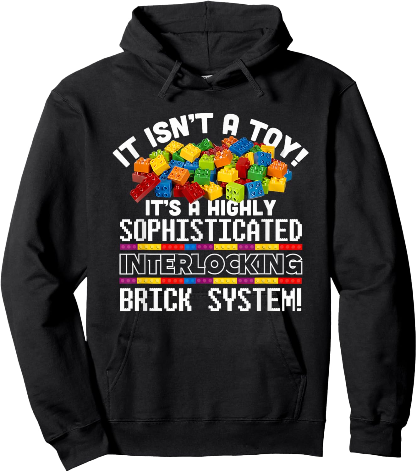 It Isn't A Toy Brick System Blocks Builder Master Builder Hoodie - Hoodie | Black