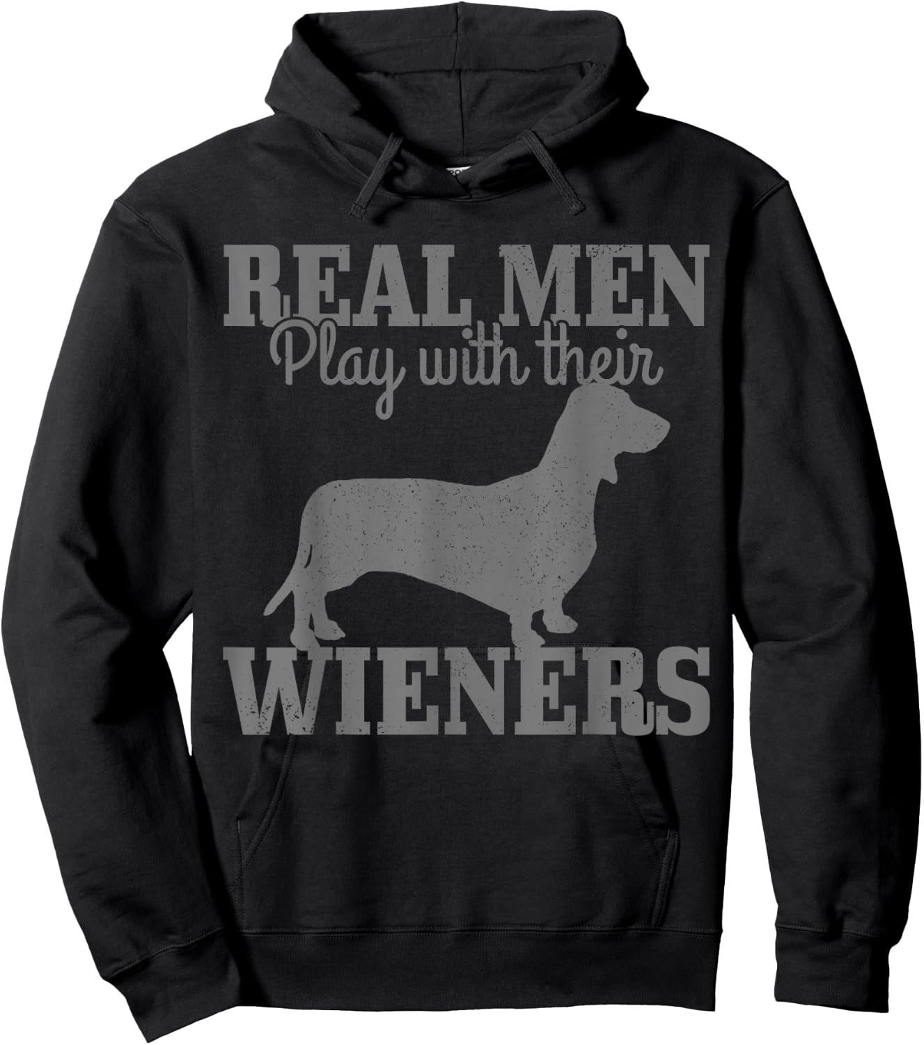 Dachshund Dad Real Men Play With Their Wiener Dog Funny Gift Hoodie - Hoodie | Black