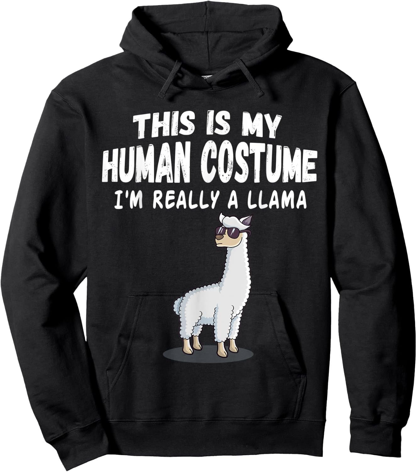 Cute This is My Human Costume I'm Really A Llama Hoodie - Hoodie | Black