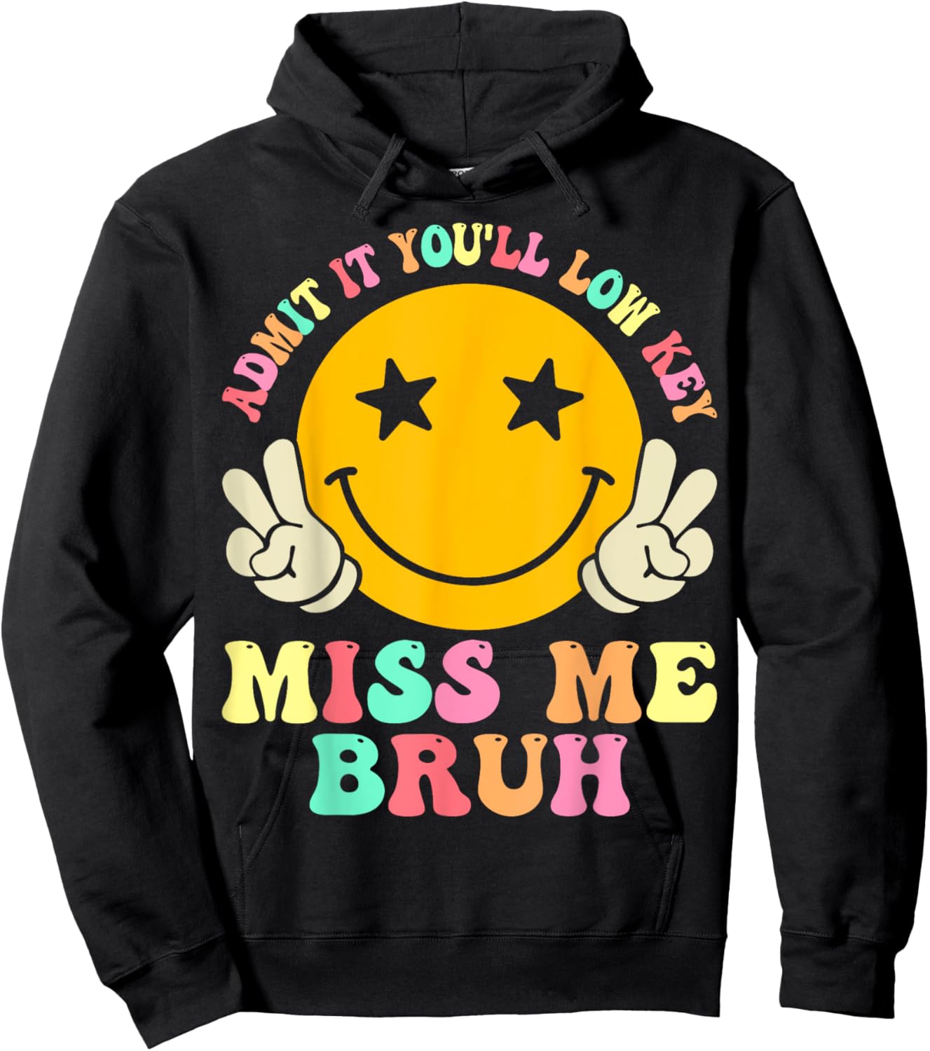 Admit It You'll Low Key Miss Me Bruh Funny Bruh Teacher Men Women Kids Hoodie - Hoodie | Black