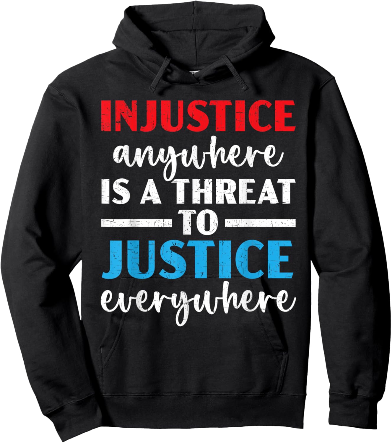 Injustice Anywhere Is A Threat To Justice Everywhere Police Hoodie - Hoodie | Black