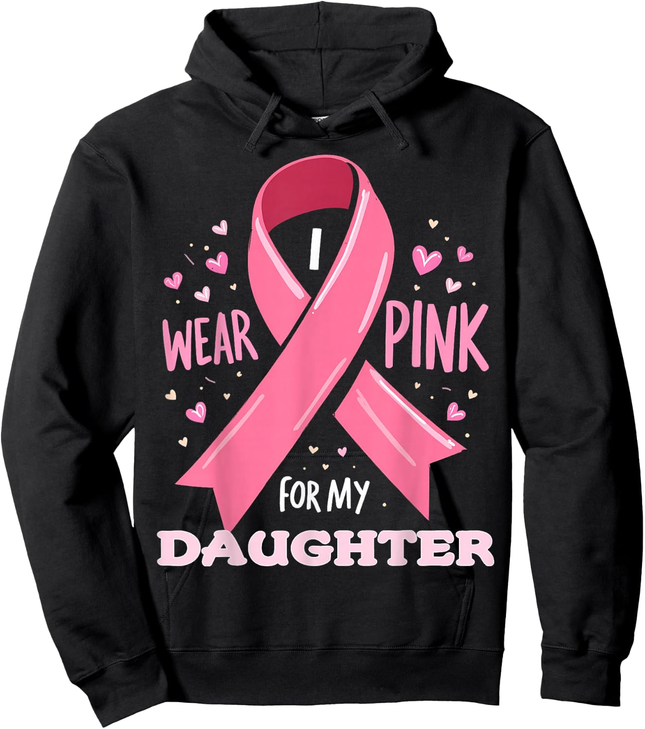 I Wear Pink For My Daughter Cancer Support Awareness Hoodie - Hoodie | Black