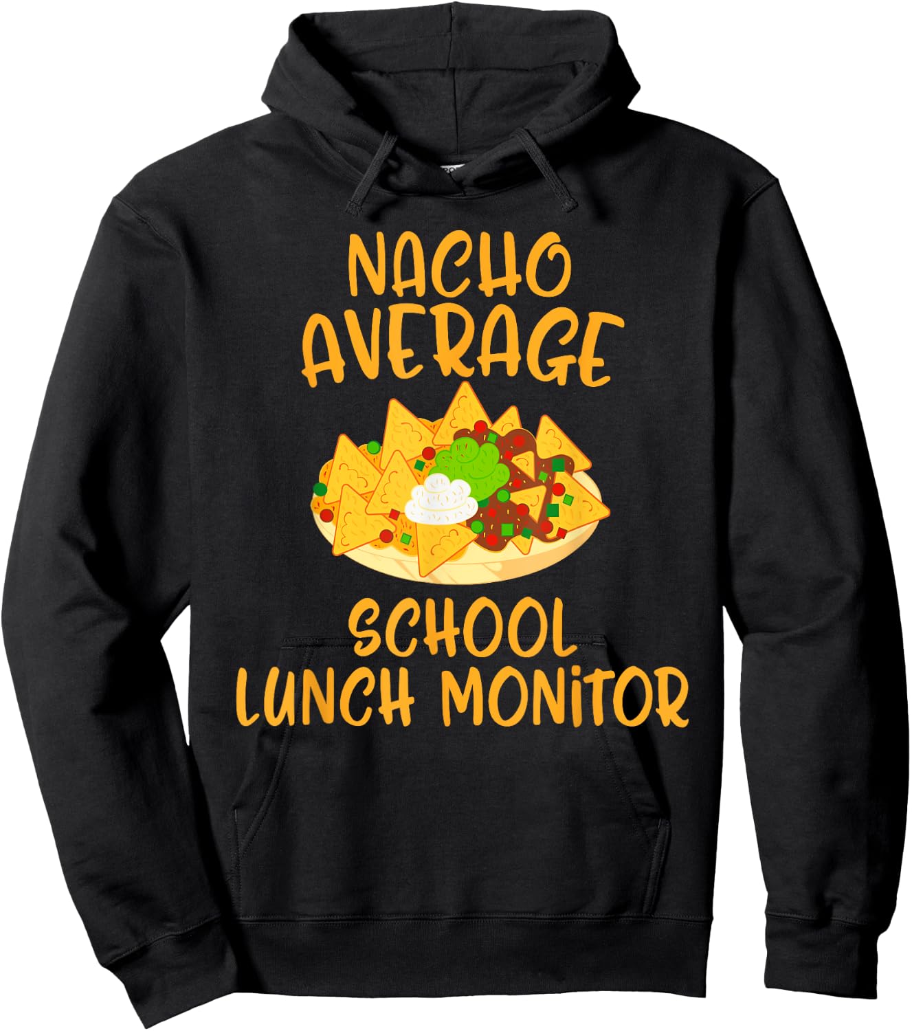 Cinco De Mayo Nacho Average School Lunch Monitor Mexican Hoodie - Hoodie | Black