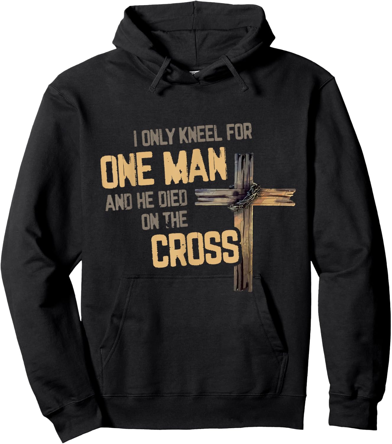 I Only Kneel For One Man And He Died On The Cross Christian Hoodie - Hoodie | Black