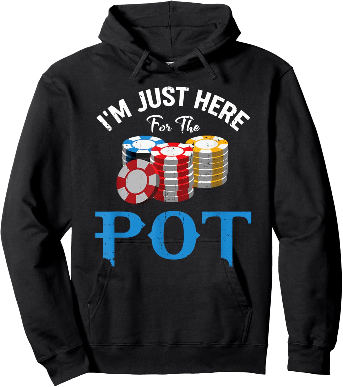 Funny Design for Poker fans - I'm just here for the Pot Hoodie - Hoodie | Black