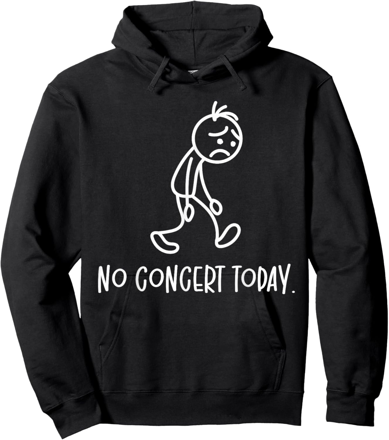 No Concert Today Humor Sad Figure Music Concert Lovers Hoodie - Hoodie | Black
