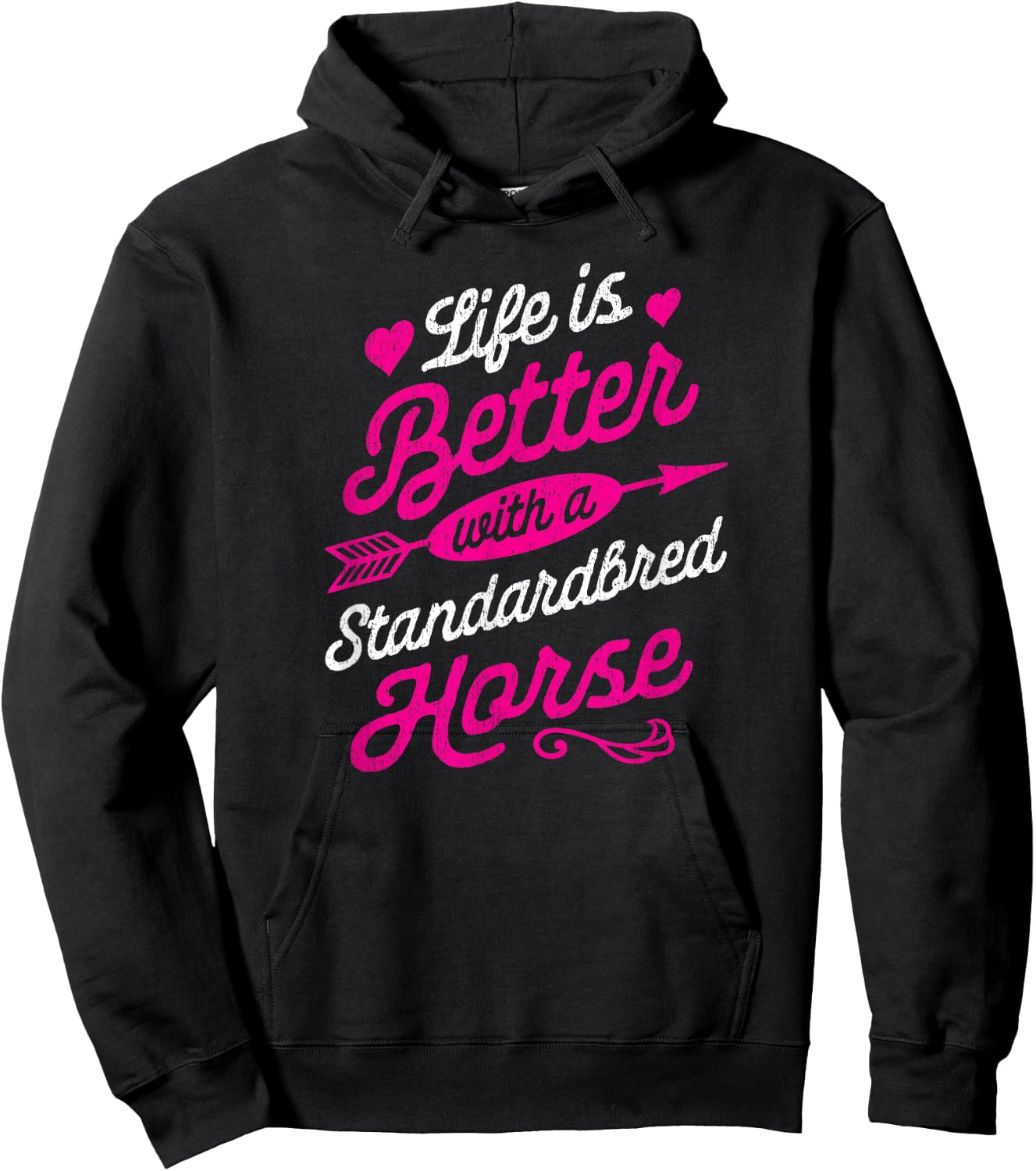 Life is Better With a Standardbred Horse Shirt Hoodie - Hoodie | Black