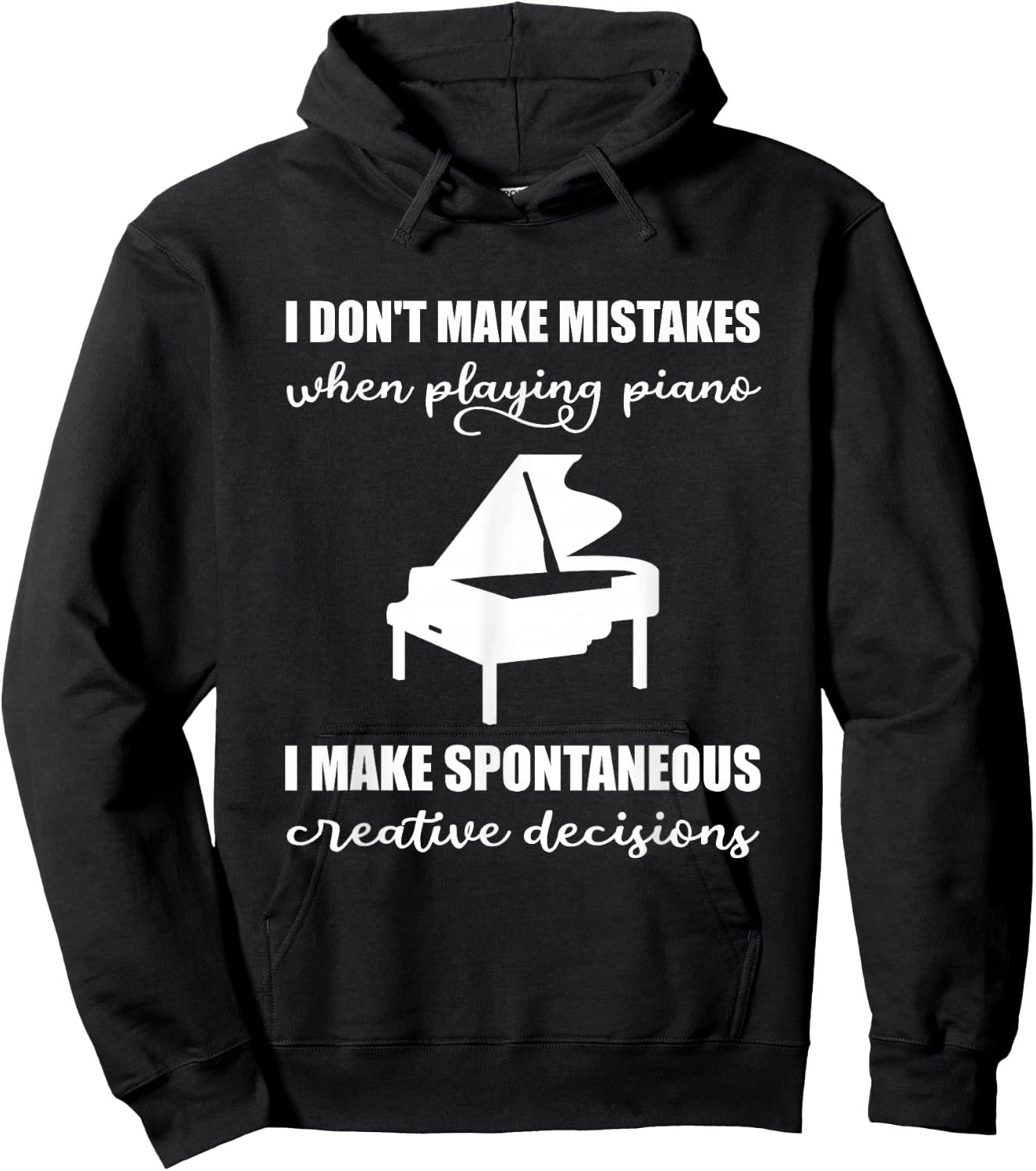 I Don't Make Mistakes When Playing The Piano Hoodie - Hoodie | Black