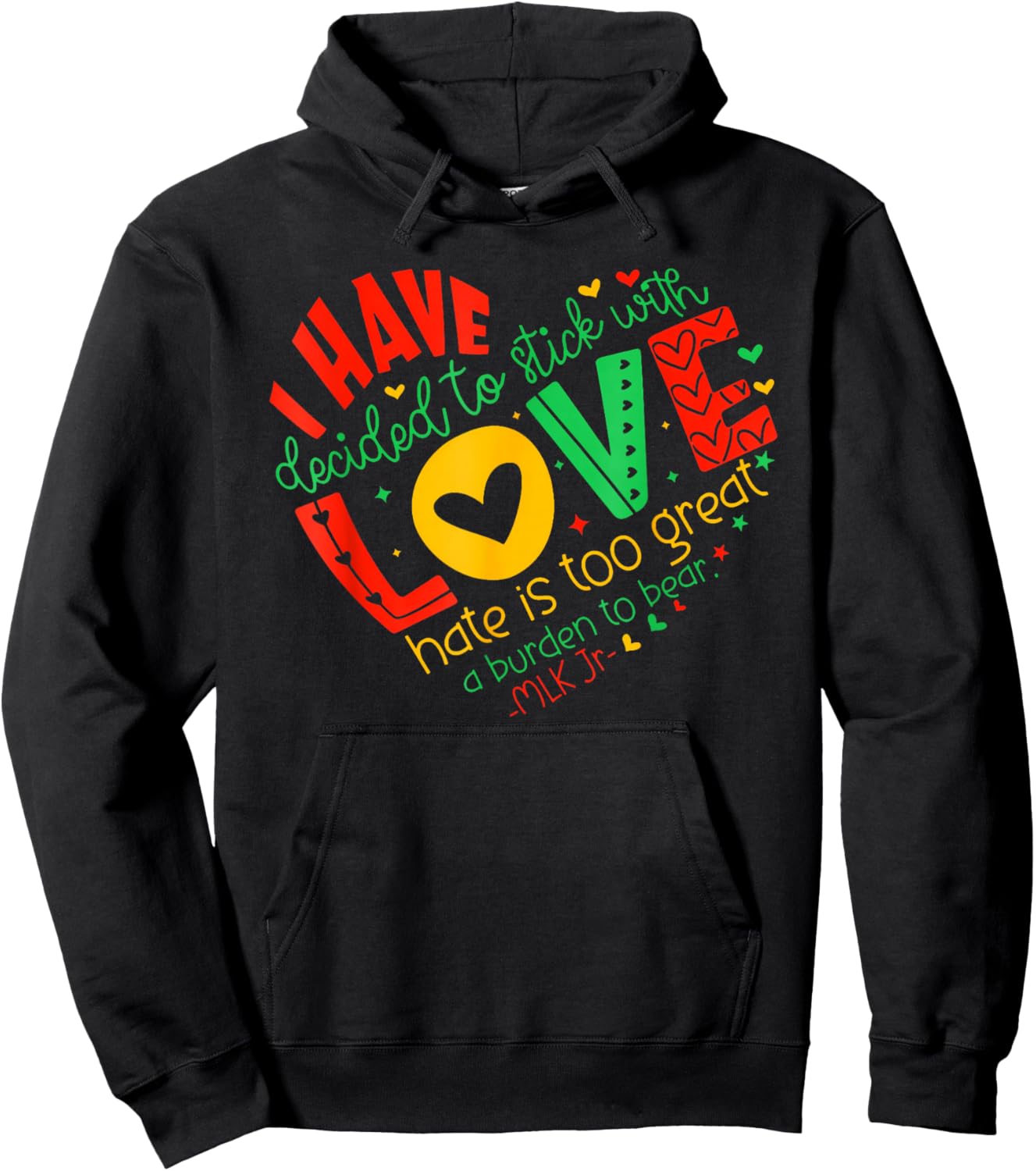 I Have Decided to Stick with Love MLK Black History Month Hoodie - Hoodie | Black