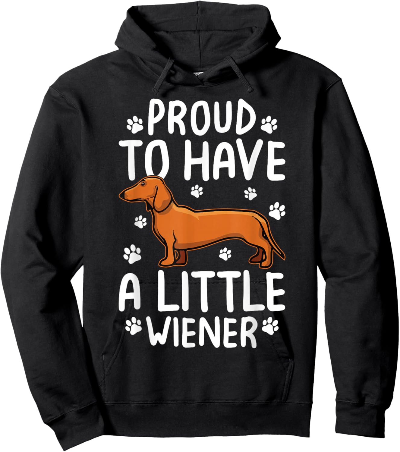 Proud To Have Little Wiener Dog Dachshund Funny Wiener Dog Hoodie - Hoodie | Black