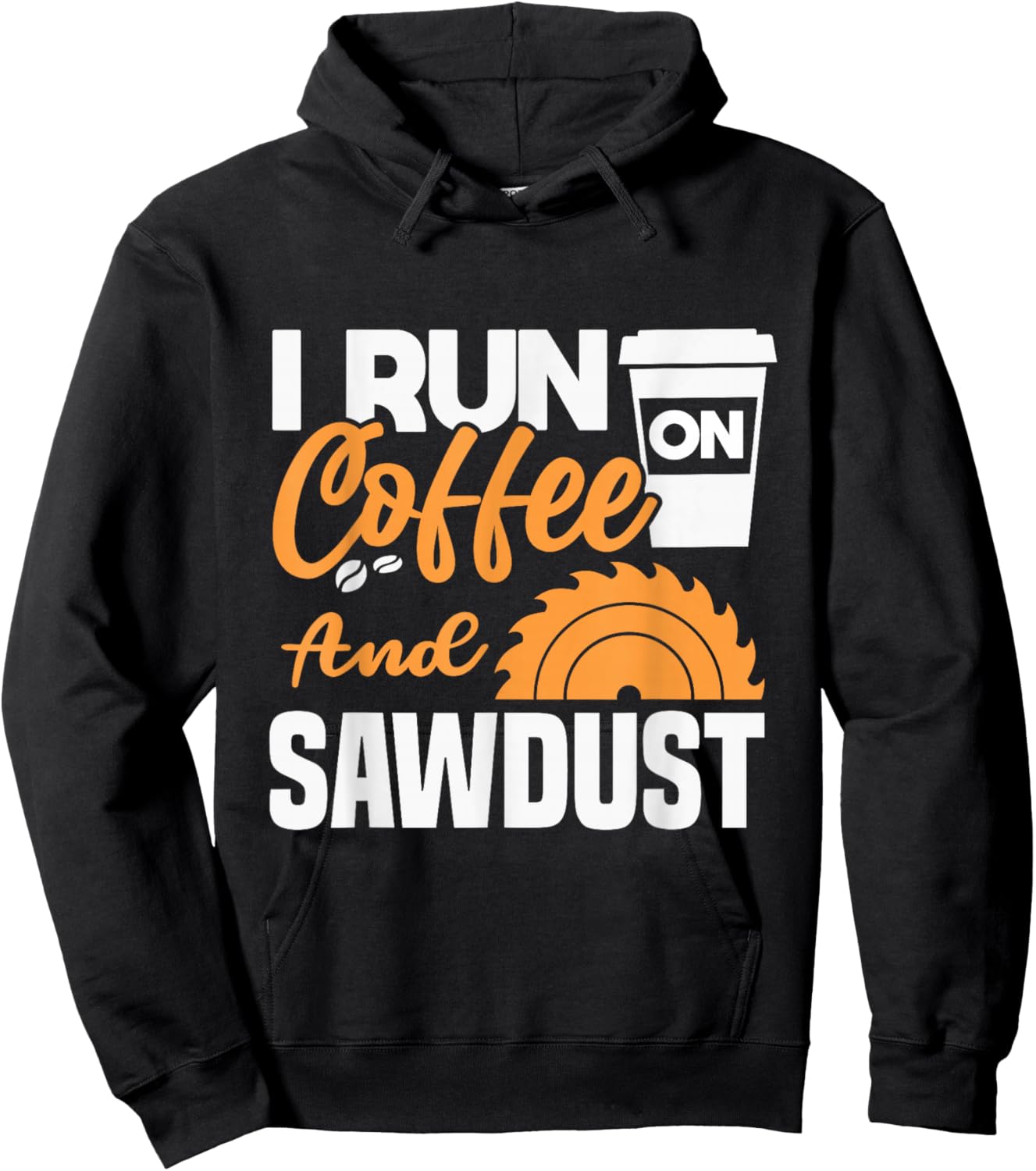 I drink coffee and sawdust Hoodie - Hoodie | Black