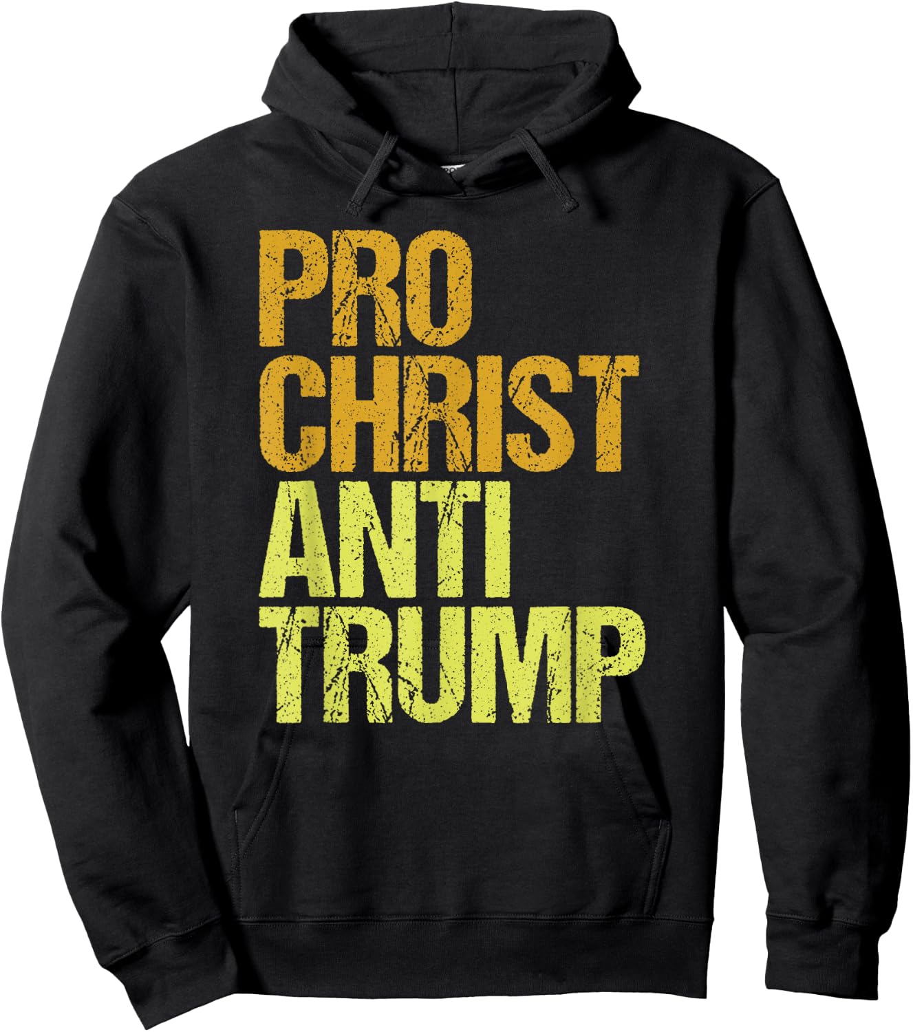 Pro Christ Anti Trump Protest Hoodie - Hoodie | Black