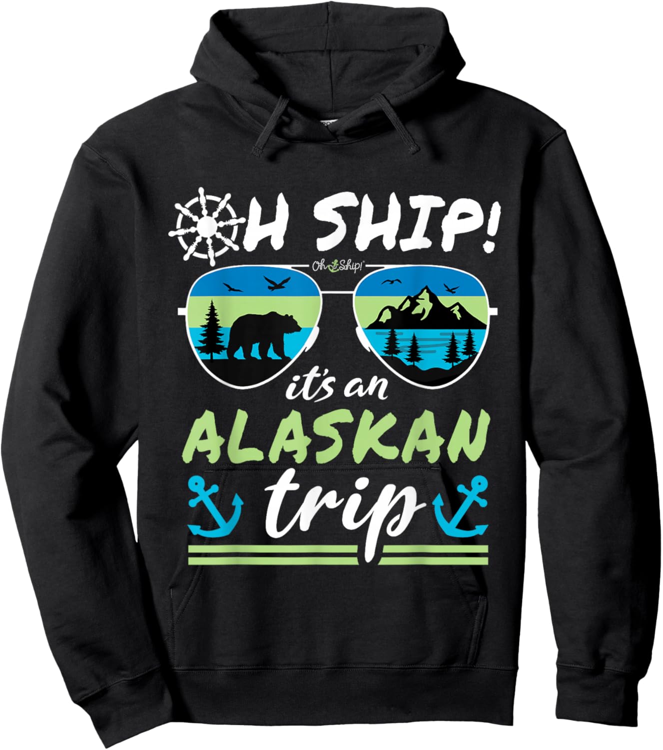 Oh Ship It's an Alaskan Trip - Alaska Cruise Hoodie - Hoodie | Black