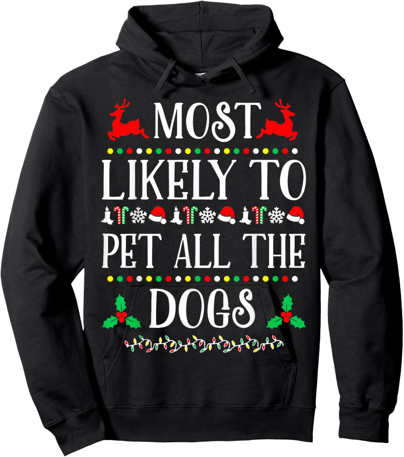 Most Likely To Pet All The Dogs Family Christmas Holiday Hoodie - Hoodie | Black